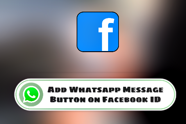 Facebook ID Me Whatsapp Messaging Button Kaise Lagaye Facebook ID Me Whatsapp Messaging Button Kaise Lagaye